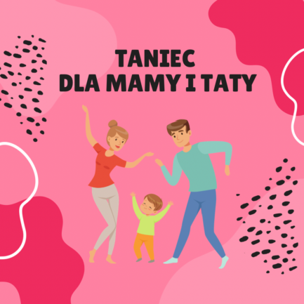 Taniec dla Mamy i Taty