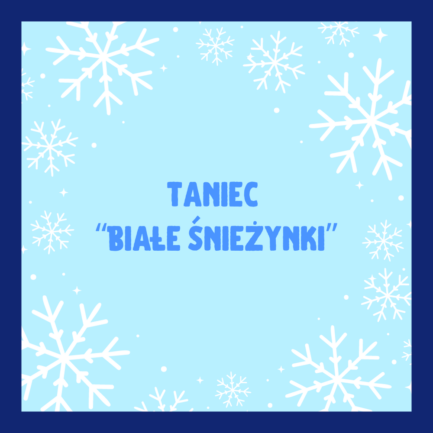 Taniec Białe Śnieżynki (WERSJA INSTRUMENTALNA)
