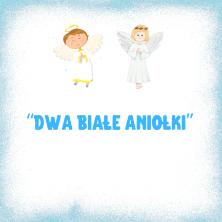 Dwa Białe Aniołki (WERSJA INSTRUMENTALNA)