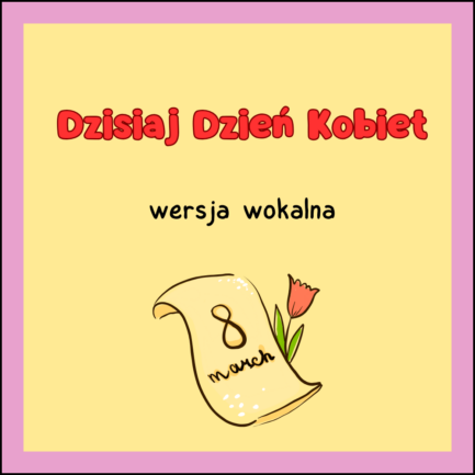Dzisiaj Dzień Kobiet
