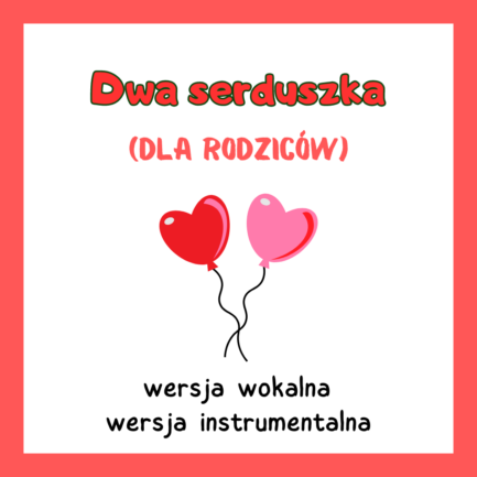 PAKIET Dwa Serduszka (DLA RODZICÓW)