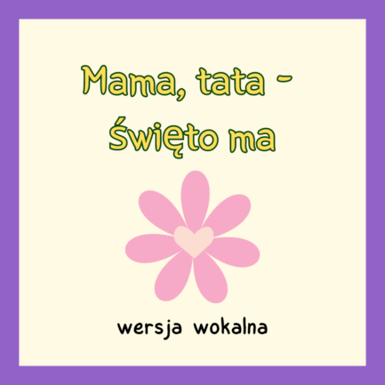 Mama, Tata - święto ma