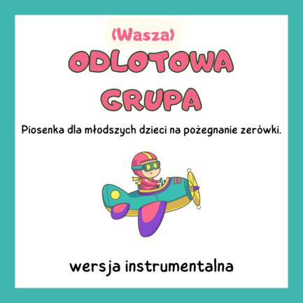 (Wasza) Odlotowa grupa (WERSJA INSTRUMENTALNA)