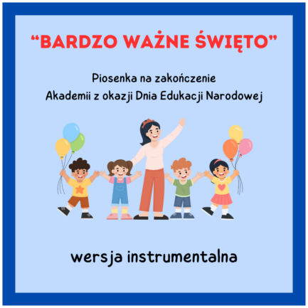 Bardzo ważne święto (WERSJA INSTRUMENTALNA)