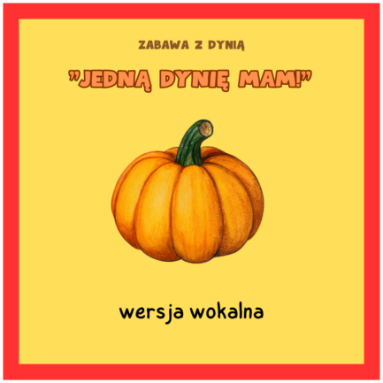 Jedną dynię mam!