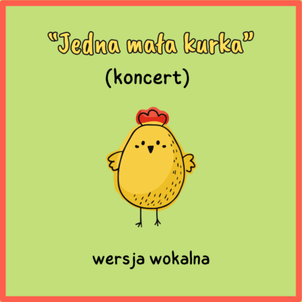 Jedna mała kurka (KONCERT) WERSJA WOKALNA
