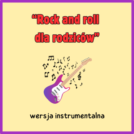 Rock and roll dla rodziców (WERSJA INSTRUMENTALNA)