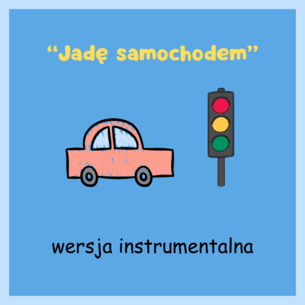 Jadę samochodem (WERSJA INSTRUMENTALNA)