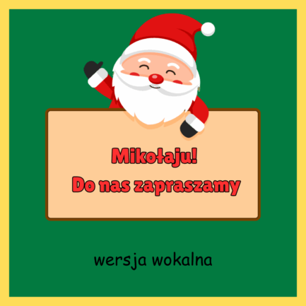 Mikołaju! Do nas zapraszamy