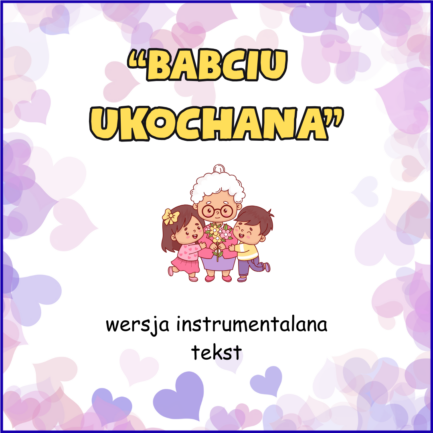 Babciu ukochana (WERSJA INSTRUMENTALNA)