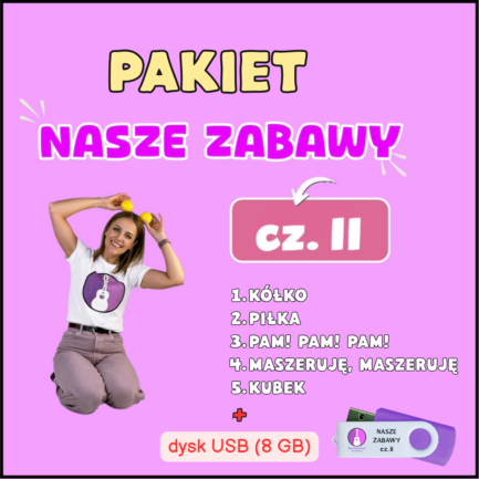 NASZE ZABAWY cz. II (+ PENDRIVE 8GB)