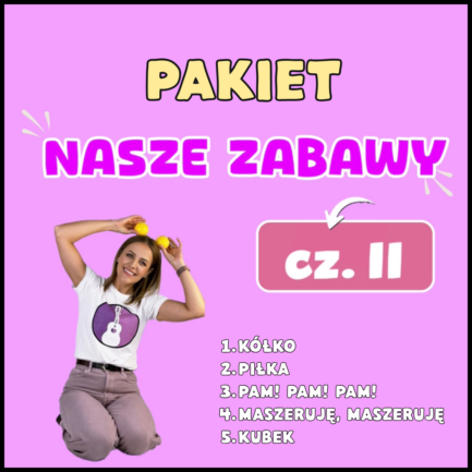 NASZE ZABAWY cz. II