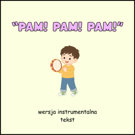 Pam! Pam! Pam! (WERSJA INSTRUMENTALNA)